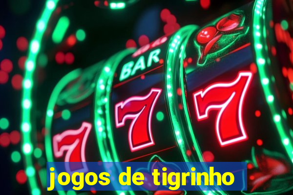 jogos de tigrinho