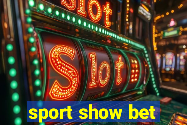 sport show bet