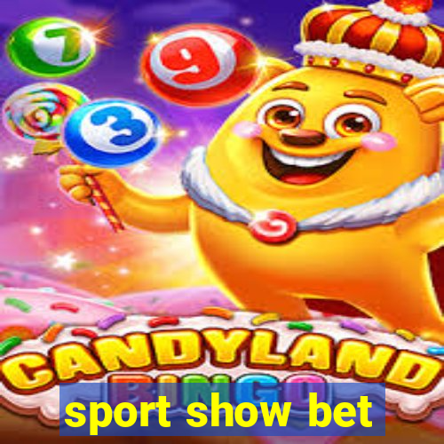 sport show bet