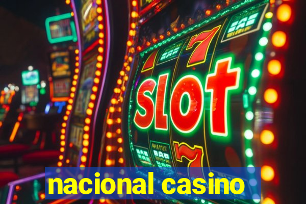 nacional casino