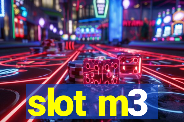 slot m3