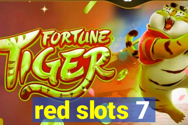 red slots 7