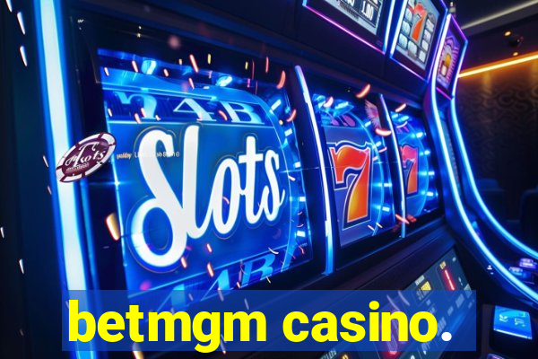 betmgm casino.