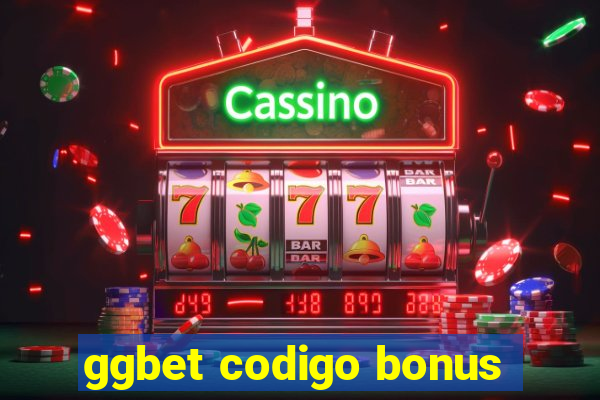 ggbet codigo bonus