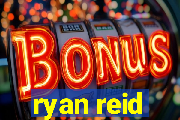 ryan reid