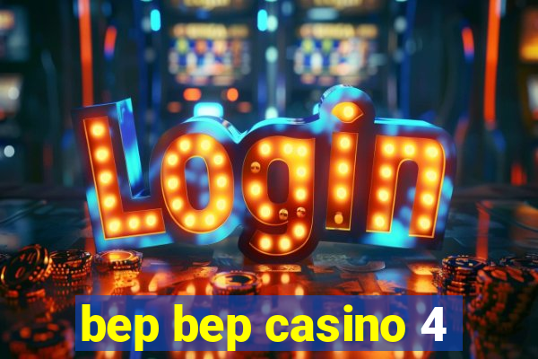 bep bep casino 4