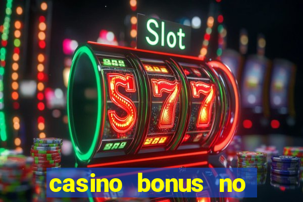 casino bonus no deposit codes