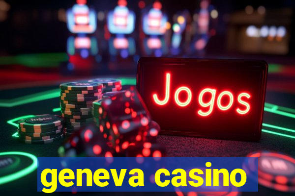 geneva casino