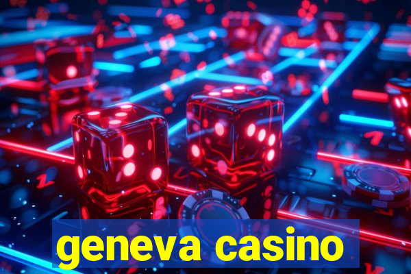 geneva casino