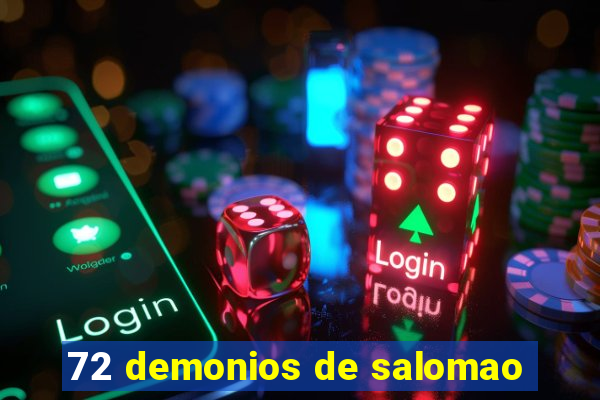 72 demonios de salomao