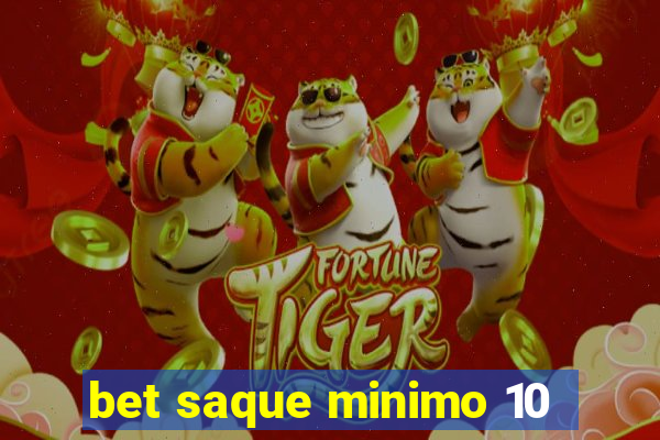 bet saque minimo 10