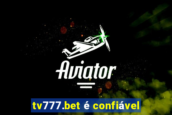 tv777.bet é confiável