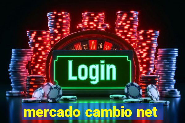 mercado cambio net