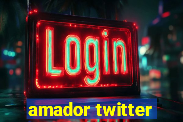 amador twitter