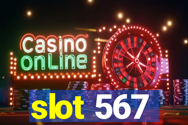 slot 567