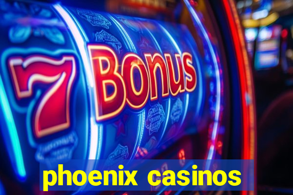 phoenix casinos