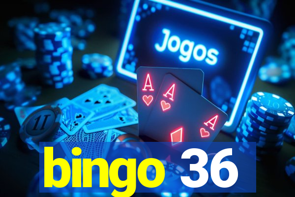 bingo 36