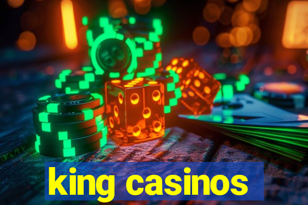 king casinos