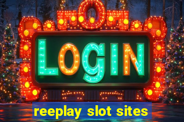 reeplay slot sites