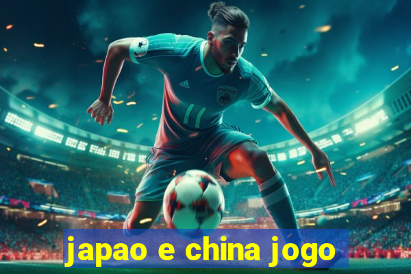 japao e china jogo