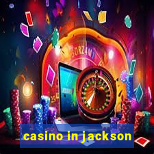 casino in jackson