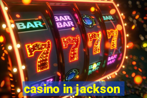 casino in jackson