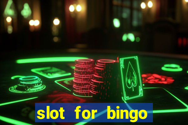 slot for bingo acesso antecipado