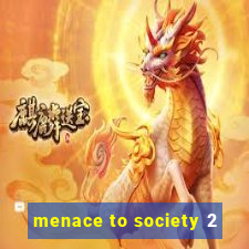 menace to society 2