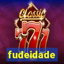 fudeidade