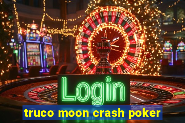 truco moon crash poker