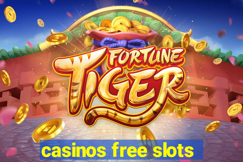 casinos free slots