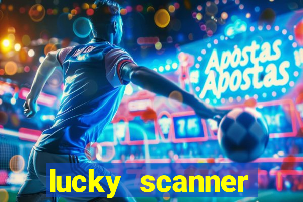 lucky scanner ganhar dinheiro