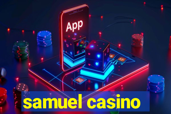 samuel casino