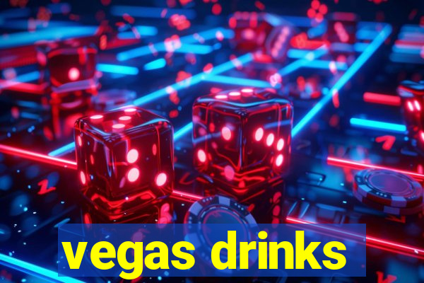 vegas drinks