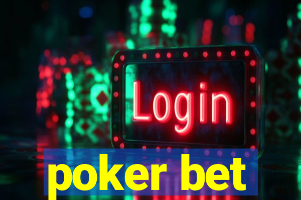 poker bet