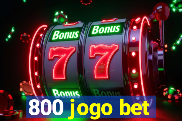 800 jogo bet