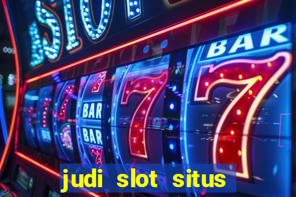 judi slot situs lapak pusat