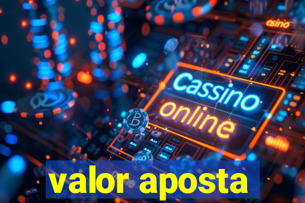 valor aposta