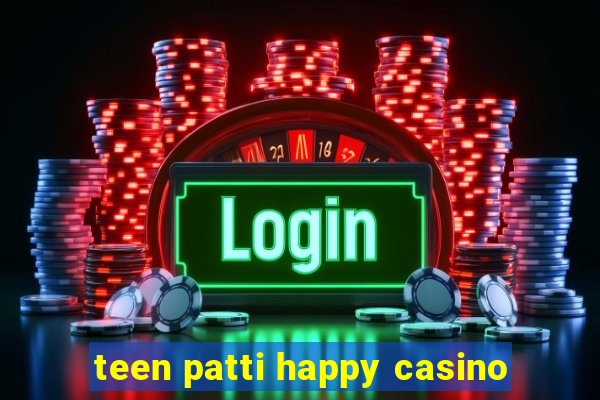 teen patti happy casino