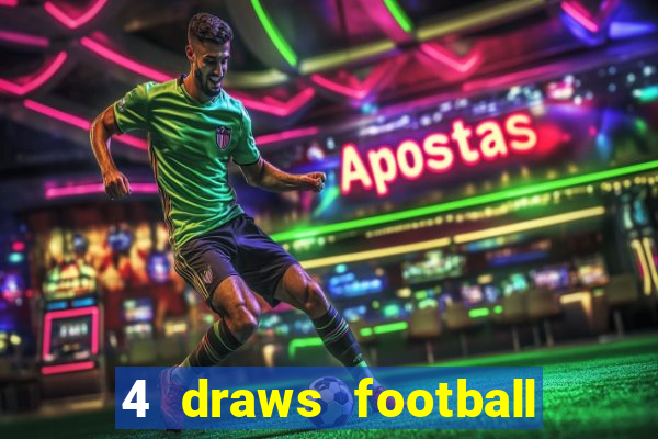 4 draws football tips today