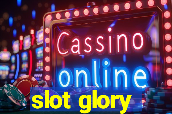 slot glory