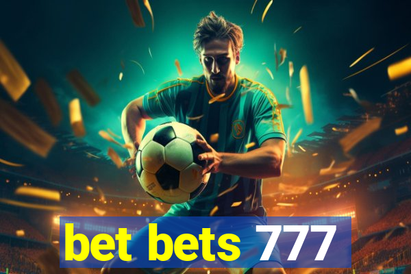 bet bets 777