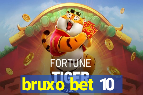 bruxo bet 10