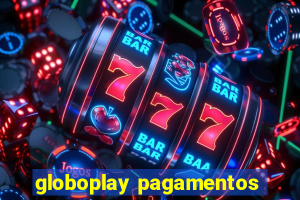 globoplay pagamentos