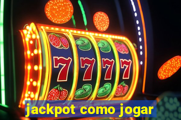 jackpot como jogar