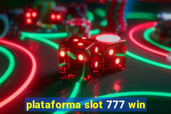 plataforma slot 777 win