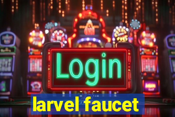 larvel faucet