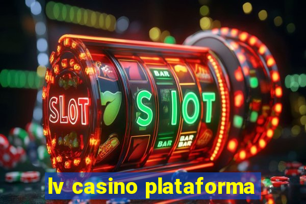 lv casino plataforma