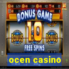 ocen casino