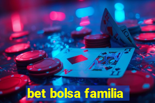 bet bolsa familia